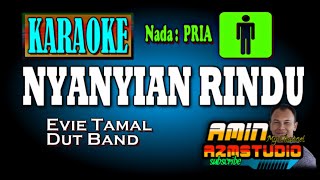 Download lagu NYANYIAN RINDU || Evie Tamala || KARAOKE Nada PRIA mp3