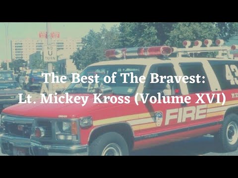 Episode 169: The Best of The Bravest: Lt. Mickey Kross (Volume XVI)