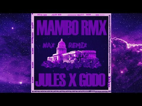 Jules x Godo - Mambo RMX (Nax Electro Mambo Remix)