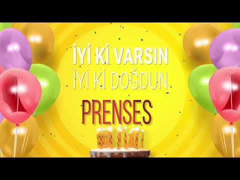 PRENSES - İyi ki Varsın İyi ki Doğdun Prenses #prenses