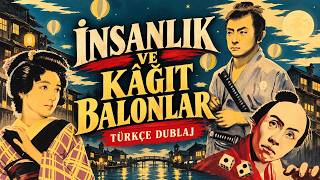İnsanlık ve Kâğıt Balonlar (1937) | Chōjūrō Kawarasaki, Kan’emon Nakamura | Türk