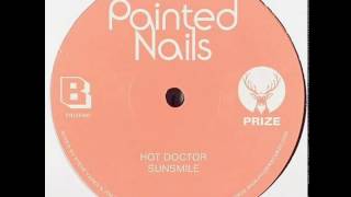 Painted Nails ‎– Silk Cherries / Illegal Moves / Hot Doctor / Sunsmile