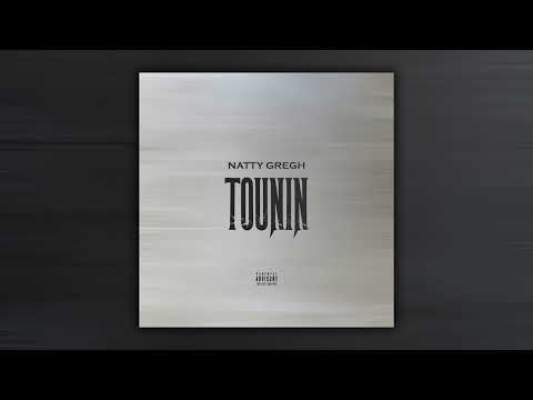Natty gregh - Tounin