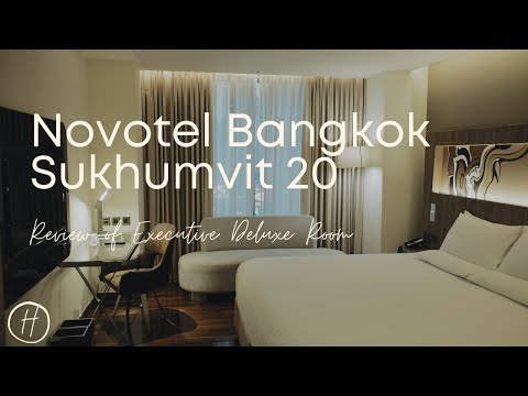 Review: Executive Deluxe Room at Novotel Bangkok Sukhumvit 20