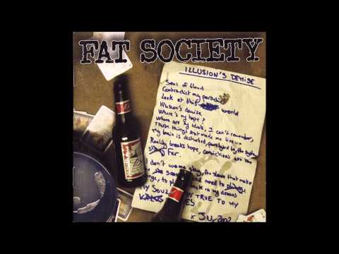 Fat Society - Still here to piss you off
