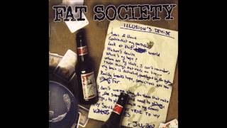 Fat Society - Still here to piss you off