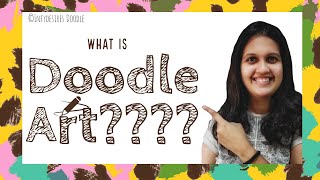 WHAT IS DOODLE ART? || What is a Doodle? || BASICS OF DOODLING || Tips to start Doodling & benefits