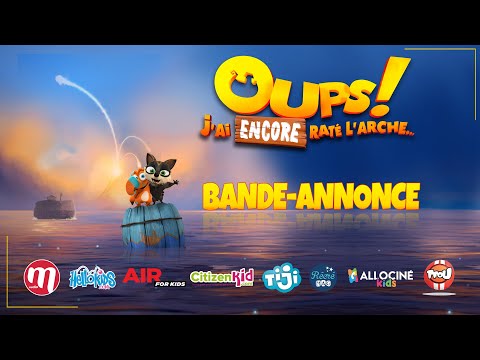 Oups ! J'ai encore raté l'arche - bande-annonce Paradis Films