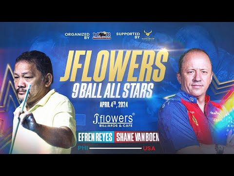 JFLOWERS 9 BALL ALL STARS - SHANE VAN BOENING & EFREN REYES
