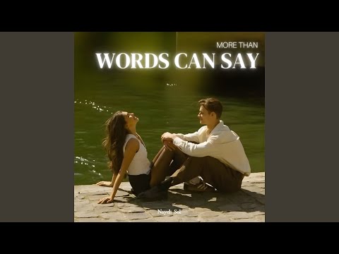 More Than Words Can Say