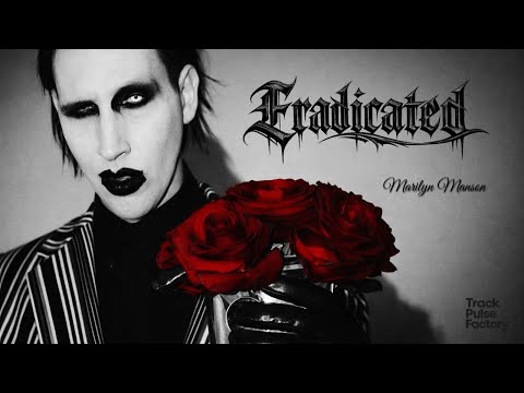 Marilyn Manson — ERADICATED [Official Song T.P.F.]