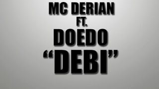 Doedo - Debi (Ft. MC Derian)
