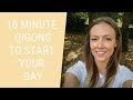 10 Minute Qigong Routine to Start Your Day - Qigong for Beginners