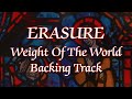 Erasure Weight Of The World Backing Track