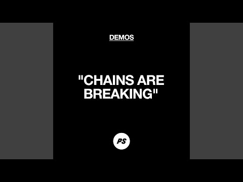 Chains Are Breaking (Demo)