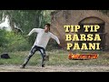 TIP TIP BARSA PAANI SONG DANCE VIDEO SOORYAVANSHI AKSHAY KUMAR KATRINA KAIF TANISHK B TSTAR