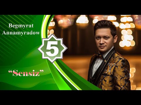 Begmyrat Annamyradow - Sensiz