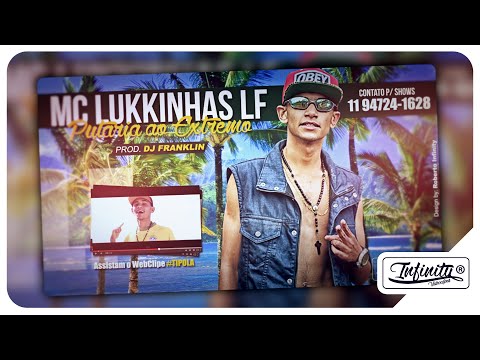 MC LUKKINHAS LF -  PUTARIA AO EXTREMO ( DJ FRANKLIN ) OFICIAL -  Lançamento 2016