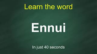 How to Pronounce Ennui | Meaning, Examples & Synonyms