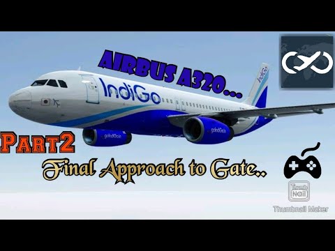 A320 Final Approach to Gate.. Part2