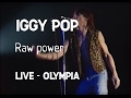 Iggy Pop - Raw power (Olympia)