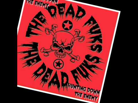 The Dead Fuks - Hunting Down The Enemy (demo)