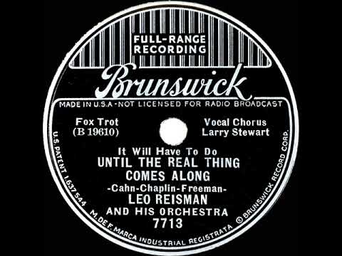 1936 Leo Reisman - Until The Real Thing Comes Along (Larry Stewart, vocal)
