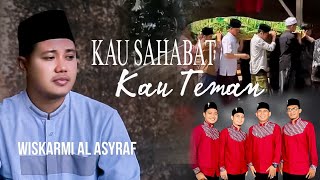 Download lagu KAU SAHABAT KAU TEMAN COVER WISKARMI AL ASYRAF mp3