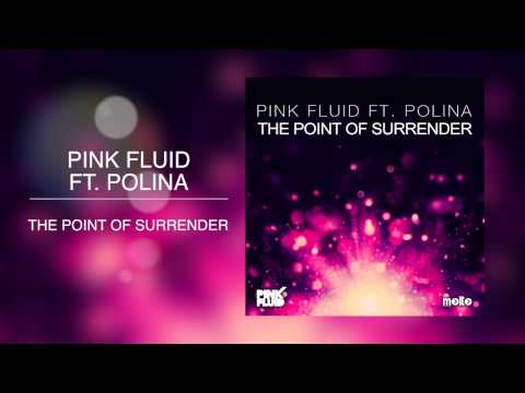 Pink Fluid ft. Polina - The Point of Surrender (Original + Maurizio Gubellini Remix)