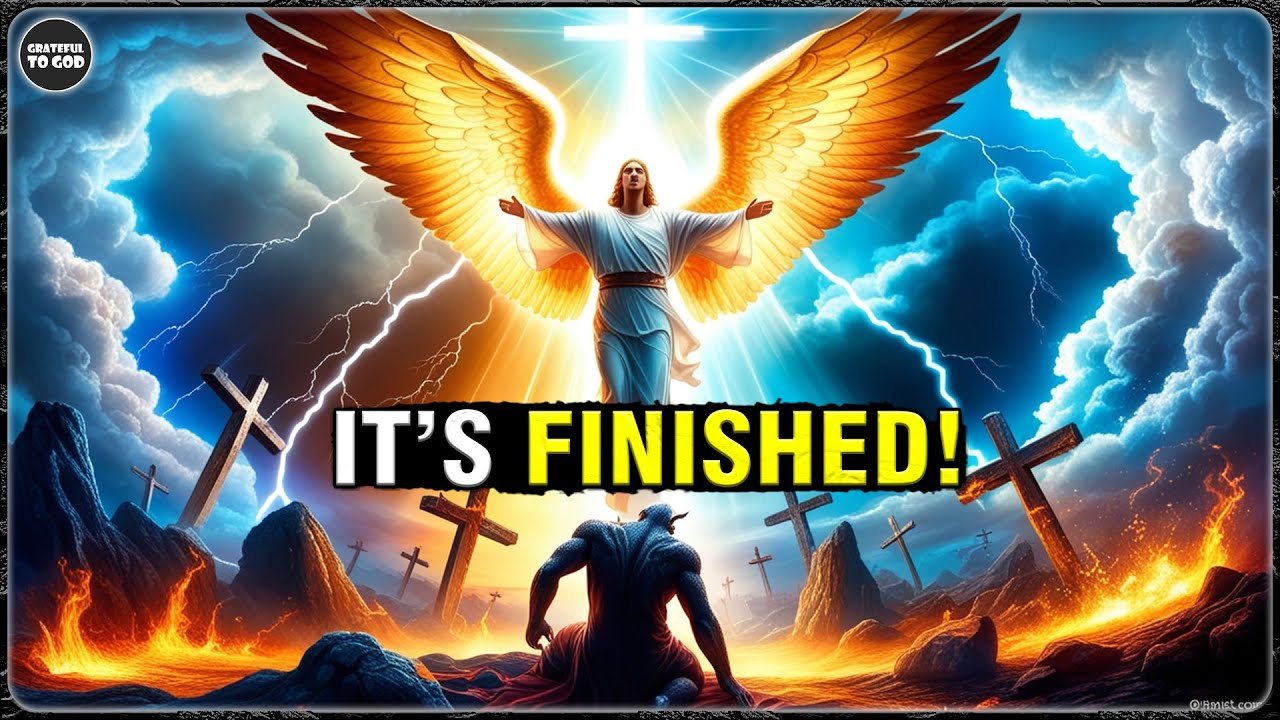 God's Chosen Ones, God Paid in Full – It Is Finished! | GRATEFUL TO GOD