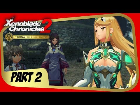 Xenoblade Chronicles 2: TORNA ~ The Golden Country Gameplay Walkthrough Part 2