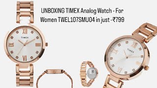 UNBOXING TIMEX Analog Watch - For Women TWEL107SMU04 #watch #timex #youtube #unboxing #shorts