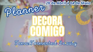 Decora Comigo: Tormented Beauty. 28 de Abril á 04 de Maio de 2025.😍💗