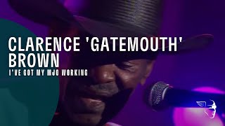 Clarence &quot;Gatemouth&quot; Brown - I&#39;ve Got My Mojo Working (From &quot;Blues at Montreux 2004&quot;)