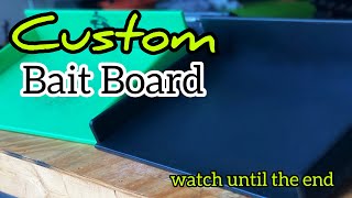 Custom Bait Board - Watch until the end!