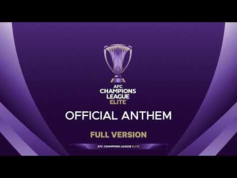 AFC Champions League Elite™ Official Anthem FULL VERSION (HD)