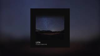 Lstn - Close Your Eyes
