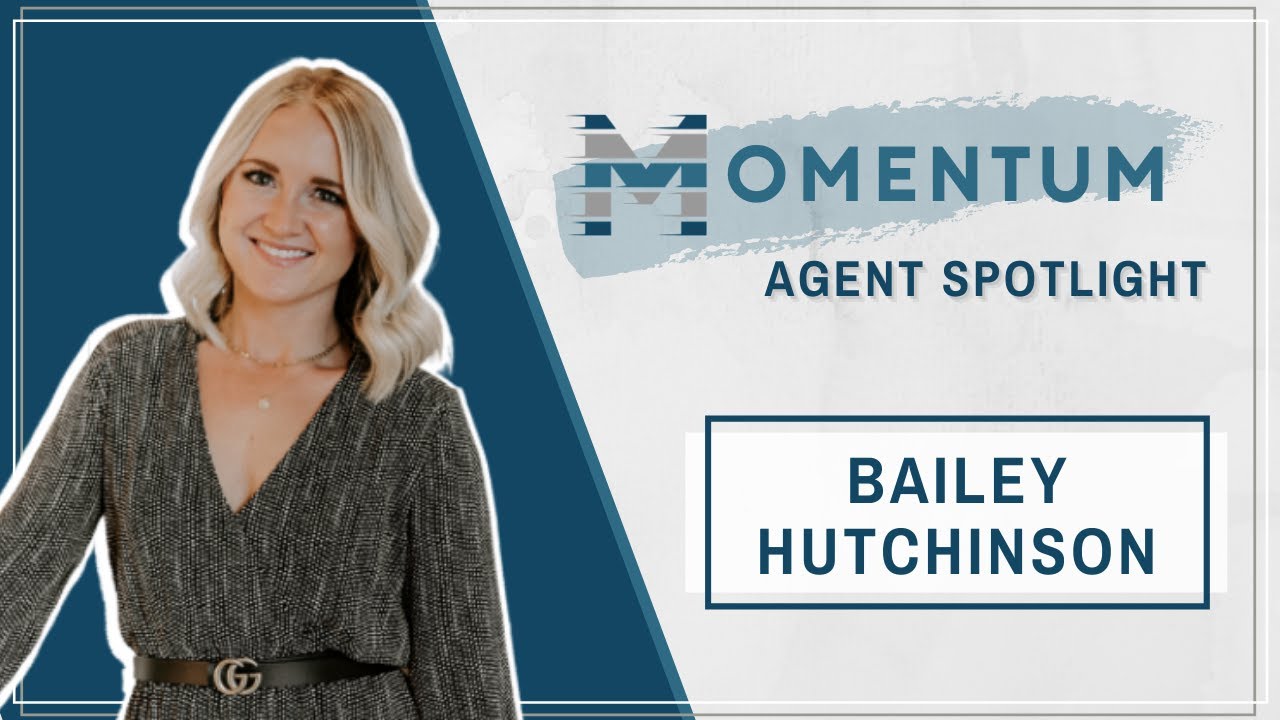 Momentum Agent Spotlight: Bailey Hutchinson