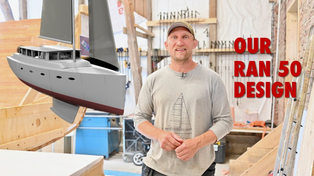 Design Updates & Walkthrough Of Our RAN 50 - Ep. 405 RAN Sailing