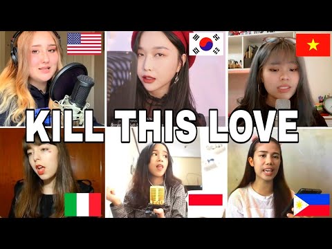 Who Sang It Better : BLACKPINK(블랙핑크) - Kill This Love (us,italy,south korea,vietnam,philippines)