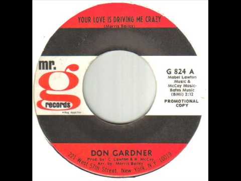 Don Gardner Your Love Is Driving Me Crazy