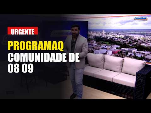 PROGRAMA COMUNIDADE APRESENTADO DIA  08 DE SETEMBRO DE 2026. NOTICIAS COM CREDIBILIDADE DE ARAGUAINA