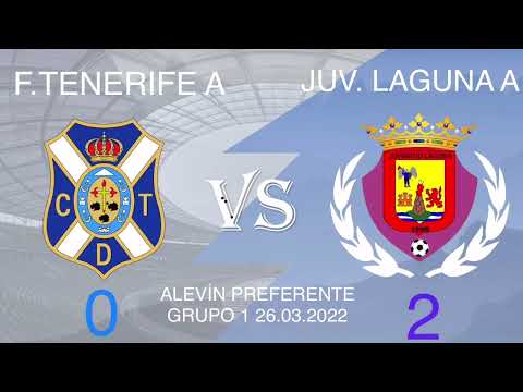 T21/22: Alevín Preferente: F.C.D. Tenerife - Juventud Laguna A