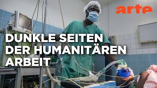 Egoisten: Geständnisse von der humanitären Front | Doku HD | ARTE