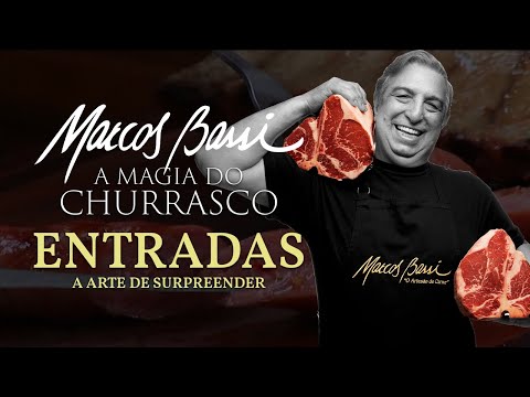 A ARTE DAS ENTRADAS NO CHURRASCO: TUDO O QUE VOCÊ PRECISA SABER |Marcos Bassi-"A Magia do Churrasco”