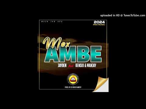 Mox Ambe | Jayden ft. Bensix & Manjay | 2024