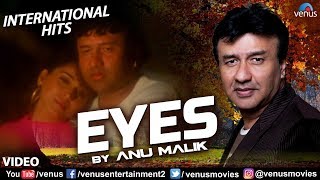 Anu Malik - Eyes | Best English Romantic Song of the Year