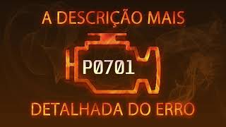 p0701 explicação detalhada