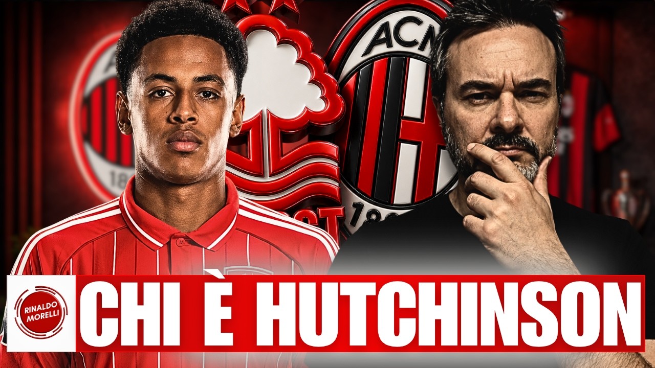 HUTCHINSON è davvero quello che manca al MILAN?