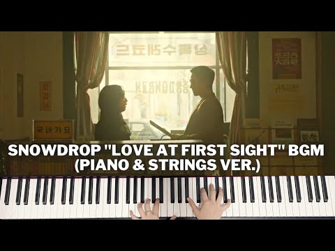 SNOWDROP "Love at first sight" BGM (PIANO & STRINGS VER.)